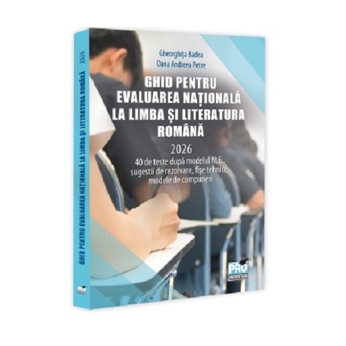 Ghid pentru Evaluarea Nationala la Limba si literatura romana 2025, 40 de teste dupa noul model ME - Gheorghita Badea
