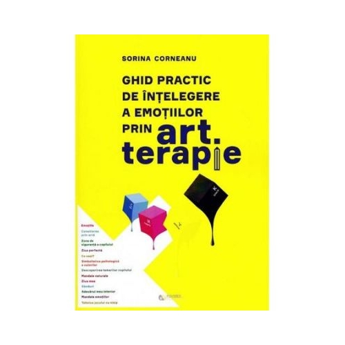 Ghid practic de intelegere a emotiilor prin art terapie - Sorina Corneanu