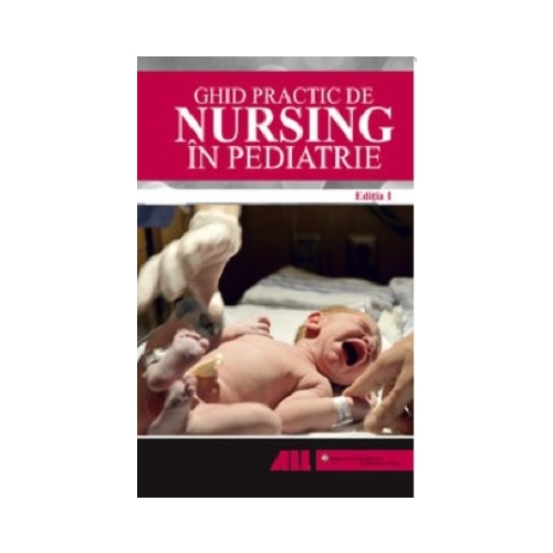 Ghid practic de nursing in pediatrie