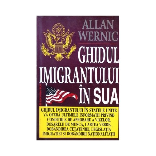 Ghidul imigrantului in SUA - Allen Wernic