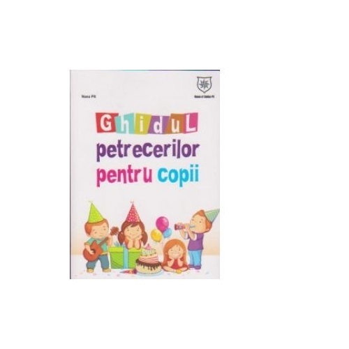 Ghidul petrecerilor pentru copii - Nana Pit