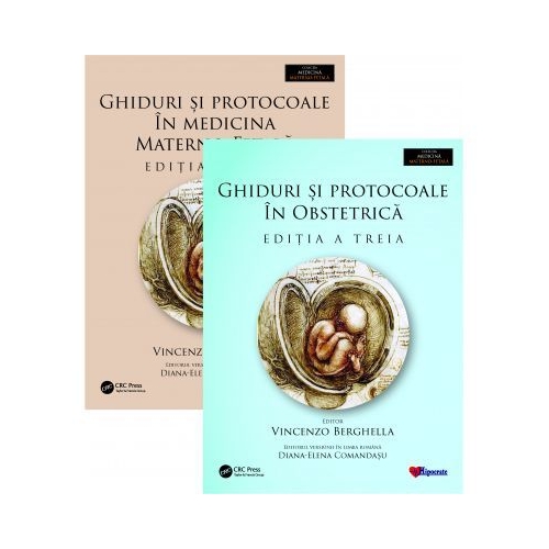 Ghiduri si Protocoale in Medicina Materno-Fetala si Obstetrica. Set 2 Volume. Colectia Medicina Materno-Fetala - Vincenzo Berghella