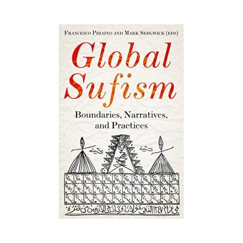 Global Sufism - Francesco Piraino, Mark Sedgwick
