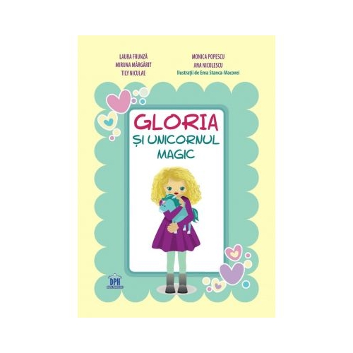 Gloria si unicornul magic - Laura Frunza, editura Didactica Publishing House