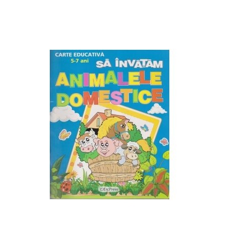 Gradinita vesela. Sa invatam animalele domestice (5-7 ani)