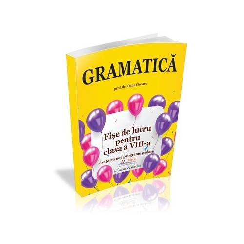 Gramatica.-Fise-de-lucru-rezolvate-pentru-clasa-a VIII-a - Oana-Chelaru