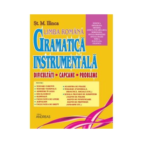 Gramatica instrumentala. Dificultati, capcane, probleme, volumul II - St. M. Ilinca