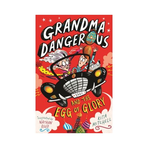 Grandma Dangerous and the Egg of Glory - Kita Mitchell