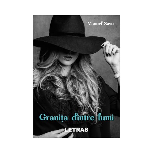 Granita dintre lumi - Manuel Savu