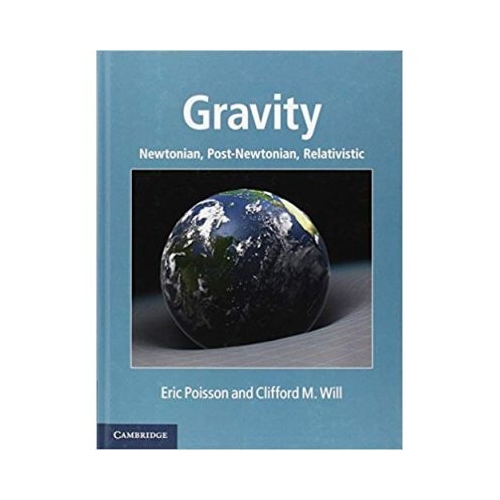 Gravity: Newtonian, Post-Newtonian, Relativistic - Eric Poisson, Clifford M. Will