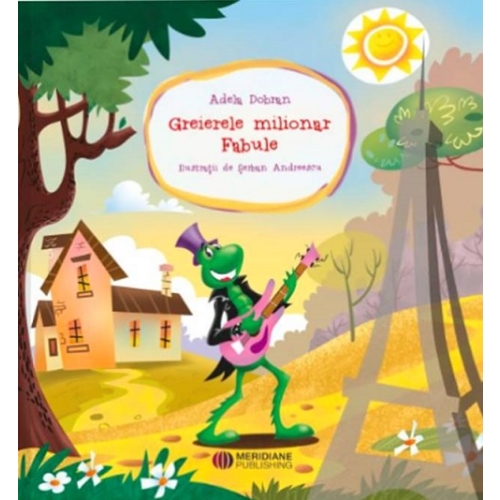 Greierele milionar. Fabule - Adela Dobran