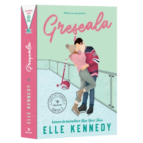 Greseala. Seria Off-Campus, volumul 2. Editia 2026 - Elle Kennedy