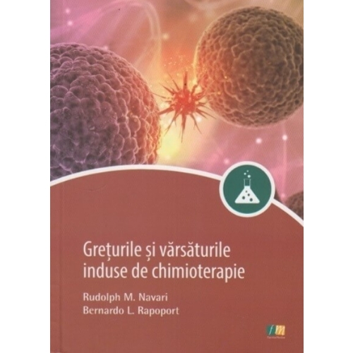 Greturile si varsaturile induse de chimioterapie - Rudolph M. Navari