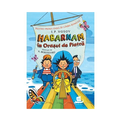 Habarnam in Orasul de Piatra - I. P. Nosov