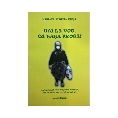 Hai la vot cu Tata Frosa - Mariana Aurelia Plesa