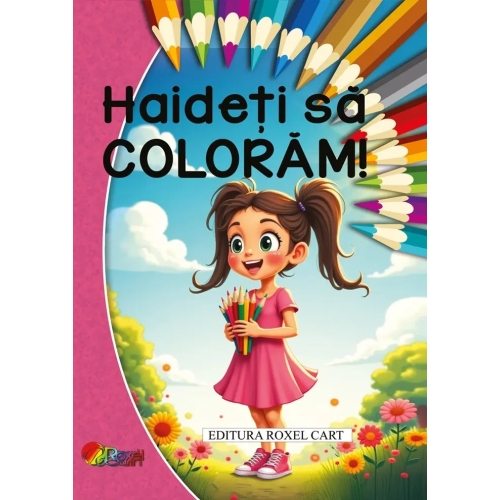 Haideti sa coloram! Pentru fetite