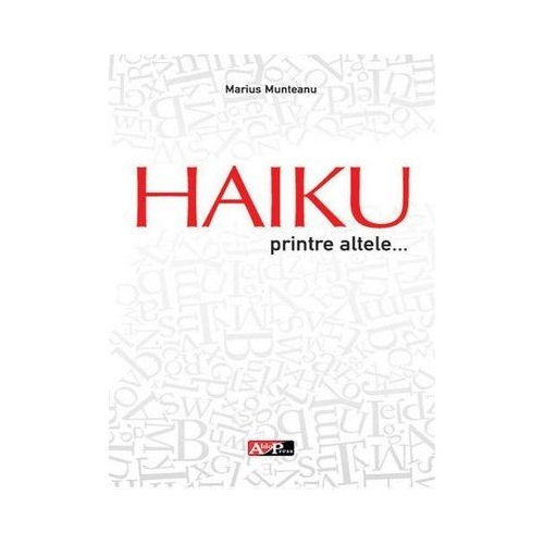 Haiku printre altele… - Marius Munteanu