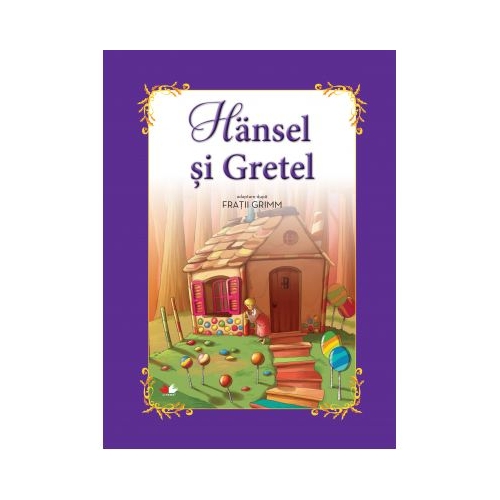 Hansel si Gretel - adaptare dupa fratii Grimm