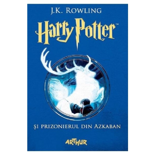 Harry Potter si prizonierul din Azkaban 3 - J. K Rowling. Volum publicat de editura Arthur
