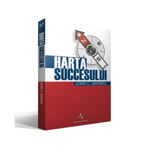 HARTA SUCCESULUI - John C. Maxwell