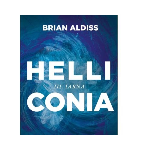 Helliconia 3. Iarna - Brian Aldiss
