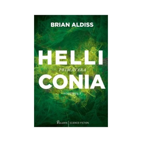 Helliconia. Primavara 1 - Brian Aldiss