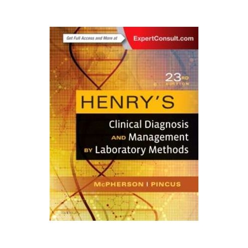 Henry's Clinical Diagnosis and Management by Laboratory Methods - Richard A. McPherson, Matthew R. Pincus