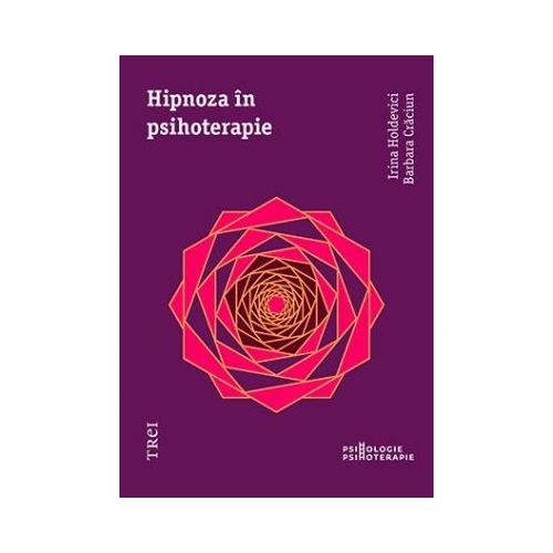 Hipnoza in psihoterapie - Irina Holdevici
