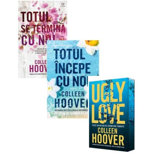Pachet 3 carti Totul incepe cu noi Ugly Love si Totul se termina cu noi - Colleen Hoover