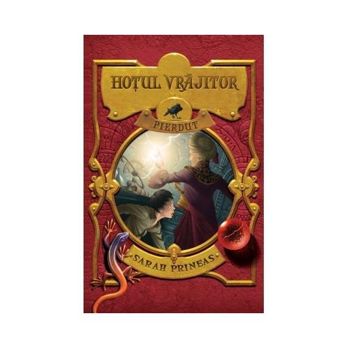 Hotul vrajitor pierdut - Sarah Prineas