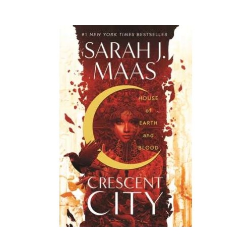 House of Earth and Blood (Crescent City, nr. 1) - Sarah J. Maas