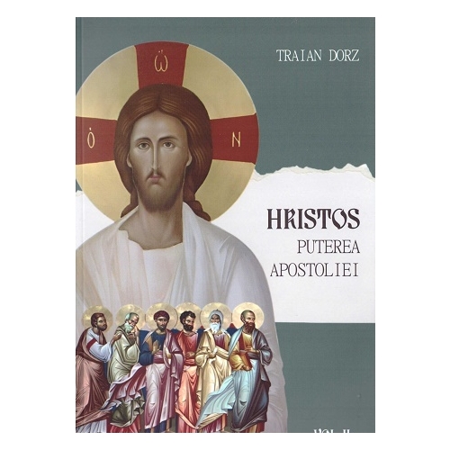 Hristos, puterea apostoliei. Volumul 2 - Traian Dorz