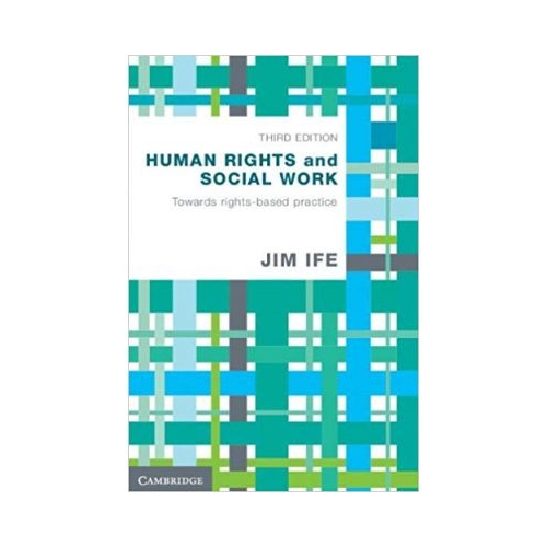 Human Rights and Social Work: Towards Rights-Based Practice - Jim Ife