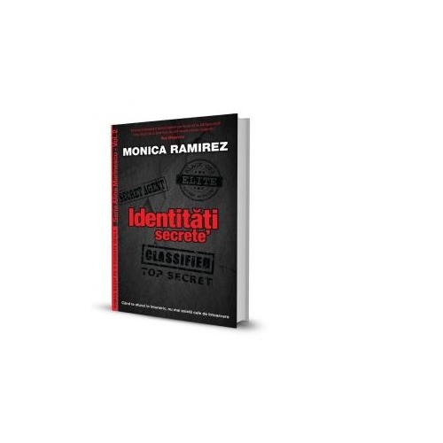 Identitati secrete. Seria Alina Marinescu, Vol. 2 - Monica Ramirez