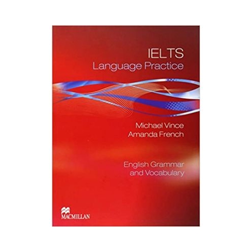 IELTS LANGUAGE PRACTICE + Key - Michael Vince, Amanda French