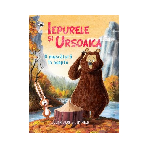 Iepurele si ursoaica. O muscatura in noapte - Jim Field, Julian Gough Povesti pentru copii Rao Books grupdzc