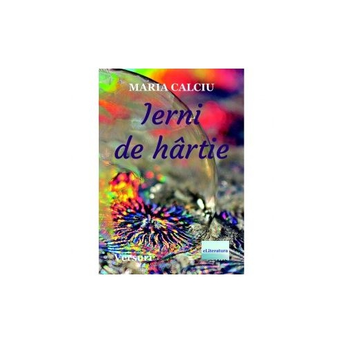 Ierni de hartie. Versuri - Maria Calciu