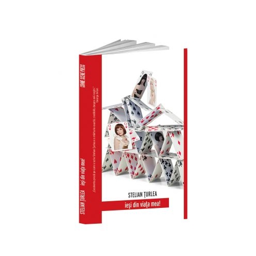 Iesi din viata mea! - Stelian Turlea