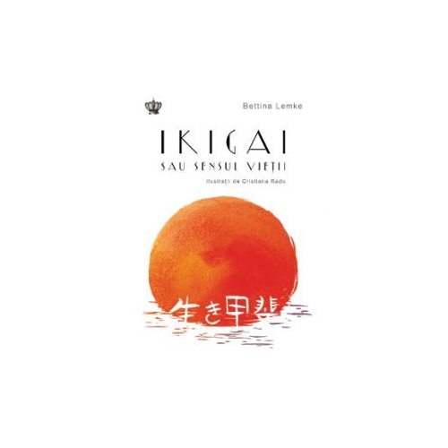 Ikigai sau sensul vietii. Colectia savoir-vivre - Bettina Lemke