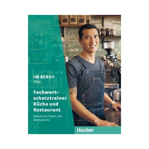 Im Beruf NEU Fachwortschatztrainer Kuche und Restaurant - Susanne Kirndorfer, Barbara Thiel