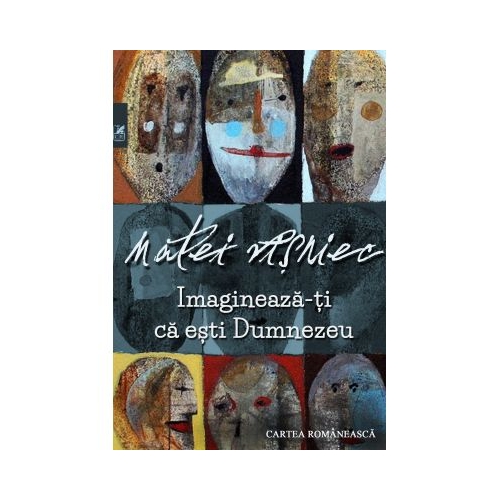 Imagineaza-ti ca esti Dumnezeu - Matei Visniec