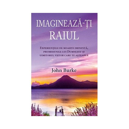 Imagineaza-ti raiul - John Burke