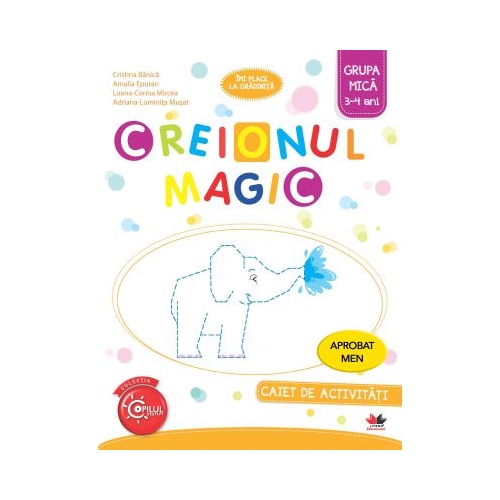 Imi place la gradinita. Creionul magic. Caiet de activitati. Grupa mica 3-4 ani - Cristina Banica
