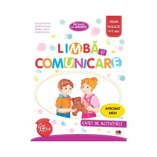 Imi place la gradinita. Limba si comunicare. Caiet de activitati. Grupa mijlocie 4-5 ani - Ancuta Antemir Auxiliare prescolari Litera grupdzc