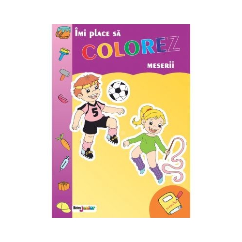 Imi place sa colorez. Meserii - Alina Pertea