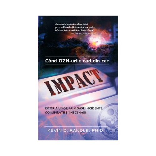 Impact: când OZN-urile cad din cer - Kevin D. Randle