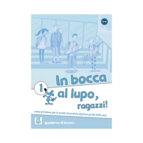 In bocca al lupo, ragazzi! 1. Quaderno di lavoro (libro)/Noroc baieti! 1. Caiet de lucru (carte)
