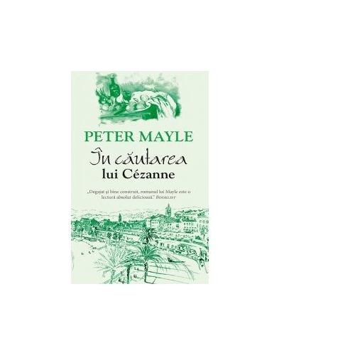 In cautarea lui Cezanne - Peter Mayle