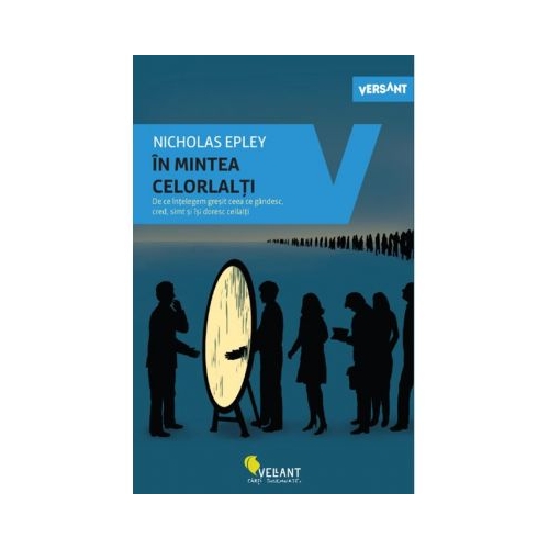 In mintea celorlalti - Nicholas Epley