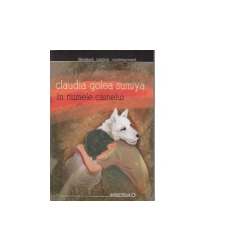 In numele cainelui - Claudia Golea Sumiya